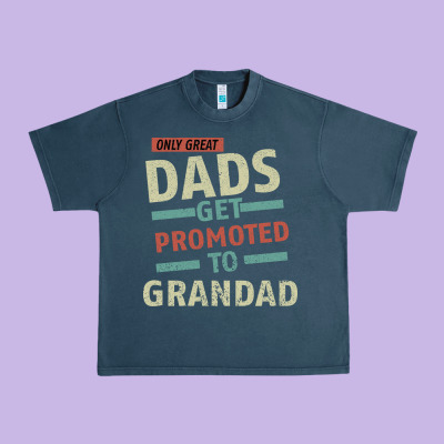 Only Great Dads Get Promoted To Grandad Urban Heavy Tee Designed By Bettercallsaul