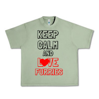 Oil Green Keep Calm And Love Furries Urban Heavy Tee - Bettercallsaul