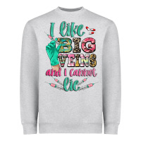 Heather Grey I like big veins and i cannot lie Heavyweight Sweatshirt - CowGirlArtShop
