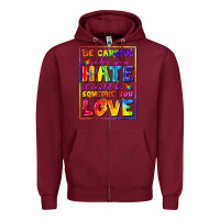 Burgundy Be careful who you hate it could be someone you Zipper Hoodie - FaDigitalArtStudio