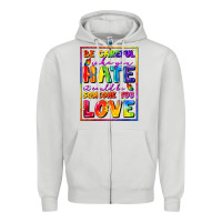 Dove Grey Be careful who you hate it could be someone you Zipper Hoodie - FaDigitalArtStudio