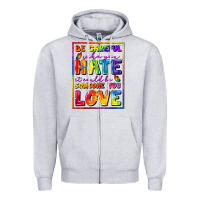 Heather Grey Be careful who you hate it could be someone you Zipper Hoodie - FaDigitalArtStudio