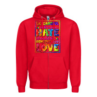 Red Be careful who you hate it could be someone you Zipper Hoodie - FaDigitalArtStudio