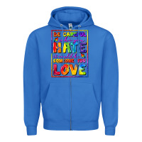 True Royal Be careful who you hate it could be someone you Zipper Hoodie - FaDigitalArtStudio