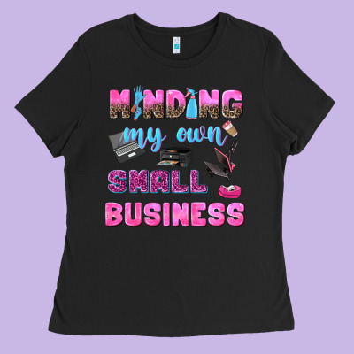 Mind My Own Small Business Ladies Tee Designed By Nancycooperartshop