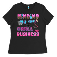 Black mind my own small business Ladies Tee - NancyCooperArtShop