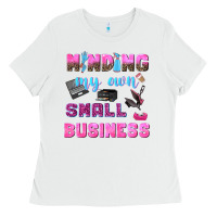 White mind my own small business Ladies Tee - NancyCooperArtShop