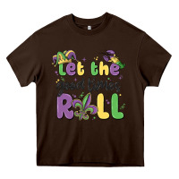 Chocolate Brown let the good times roll Heavy Core Tee - MaliasSmallBusiness