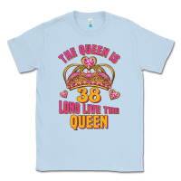 Dusty Blue the queen is 38 long live the queen Classic Tee - Jasminsmagicworld