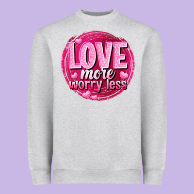 Love More Worry Less Valentine's Day Heavyweight Sweatshirt Designed By Howdyjamesfarm