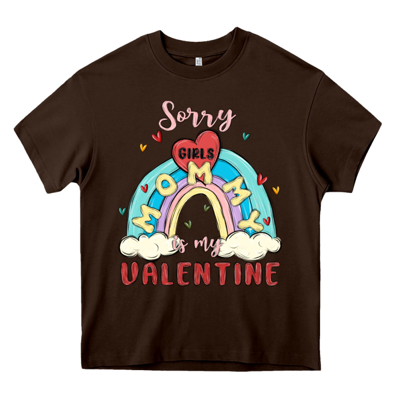 Sorry Girls Mommy Is Valentine Heavy Core Tee by MaliasSmallBusiness | Teevron