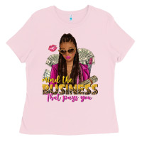 Bubblegum Pink mind the business that pays you afro woman Ladies Tee - NancyCooperArtShop