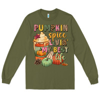 Army Green Pumpkin spice livin' my best life Long Sleeve Tee - NancyCooperArtShop