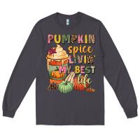 Smoke Pumpkin spice livin' my best life Long Sleeve Tee - NancyCooperArtShop