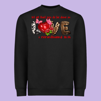 Let All That You Do Be Done In Love I Corinthians Heavyweight Sweatshirt Designed By Howdyjamesfarm