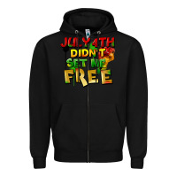 Black July 4th didn't set me free Zipper Hoodie - FaDigitalArtStudio