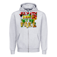 July 4th Didn't Set Me Free Zipper Hoodie | Teevron