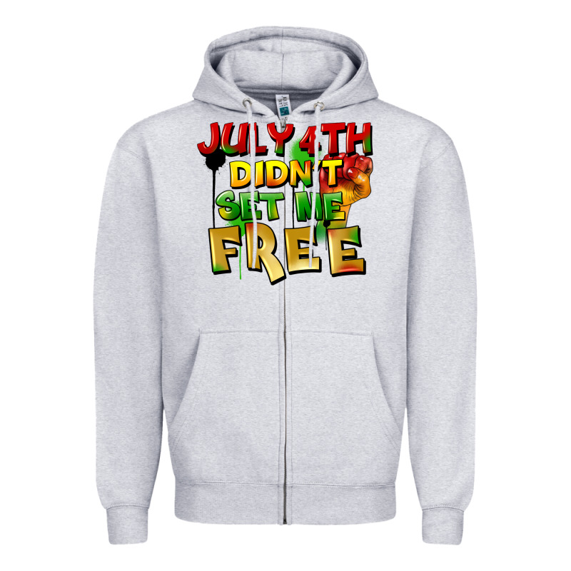 July 4th Didn't Set Me Free Zipper Hoodie by FaDigitalArtStudio | Teevron