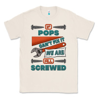 Natural if pops can't fix it we are all screwed Classic Tee - Jasminsmagicworld