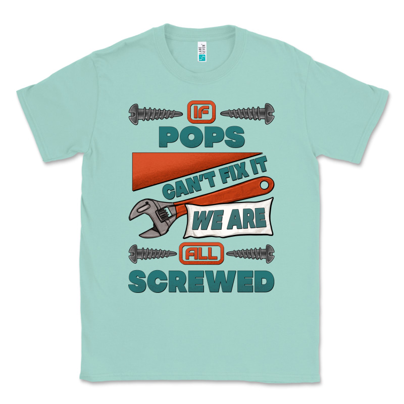 If Pops Can't Fix It We Are All Screwed Classic Tee by Jasminsmagicworld | Teevron
