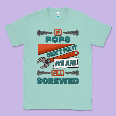 If Pops Can't Fix It We Are All Screwed Classic Tee Designed By Jasminsmagicworld