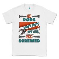 White if pops can't fix it we are all screwed Classic Tee - Jasminsmagicworld