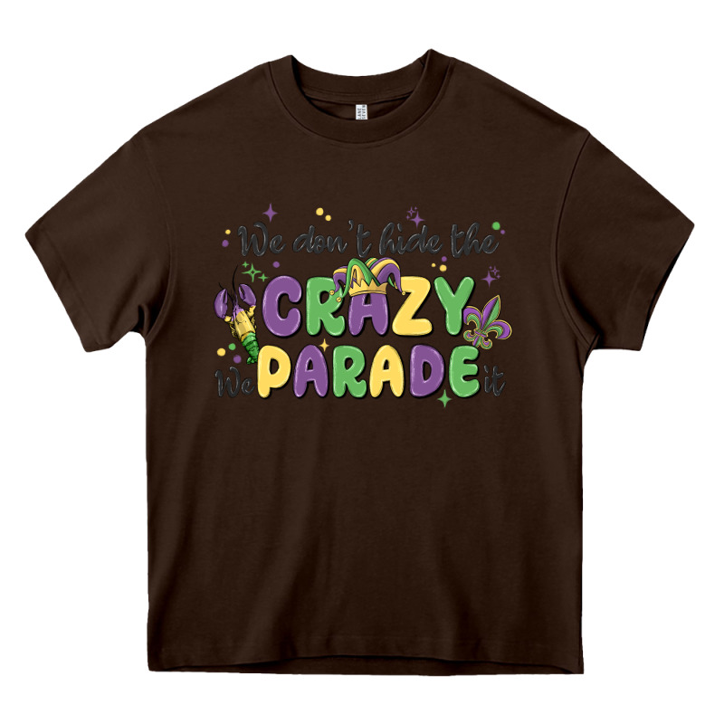 We Don't Hide The Crazy We Parade It Heavy Core Tee by MaliasSmallBusiness | Teevron