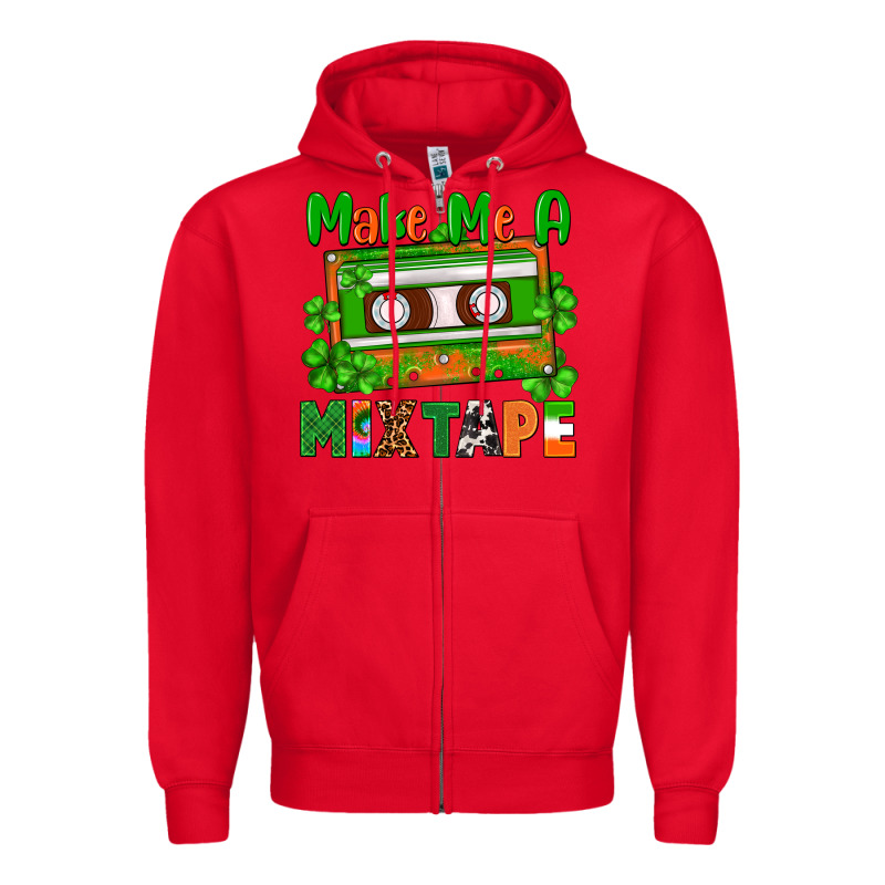 St. Patrick's Day Make Me A Mixtape Zipper Hoodie by FaDigitalArtStudio | Teevron