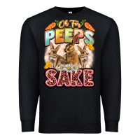Black Oh for peeps sake Easter Day Premium Sweatshirt - LillyAllenDesigns