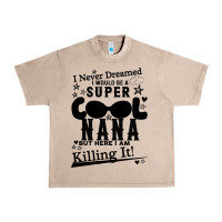 French Oak I Never Dreamed I Would Be A Super Cool Nana Urban Heavy Tee - Bettercallsaul