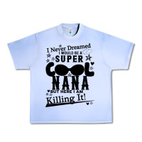 Grape Ice I Never Dreamed I Would Be A Super Cool Nana Urban Heavy Tee - Bettercallsaul