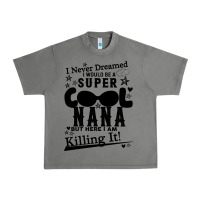 Tornado I Never Dreamed I Would Be A Super Cool Nana Urban Heavy Tee - Bettercallsaul