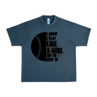 Midnight Navy I Know I Play Like A Girl Try To Keep Up Urban Heavy Tee - Bettercallsaul