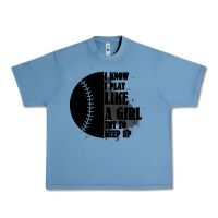 Pebble Blue I Know I Play Like A Girl Try To Keep Up Urban Heavy Tee - Bettercallsaul