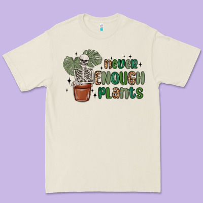 Never Enough Plants Premium Tee Designed By Maliassmallbusiness