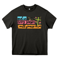 Asphalt and in every season i will praise him Heavy Core Tee - MaliasSmallBusiness