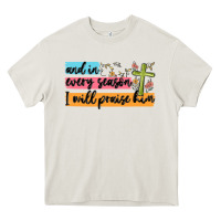 Cream and in every season i will praise him Heavy Core Tee - MaliasSmallBusiness