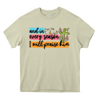 Mossy and in every season i will praise him Heavy Core Tee - MaliasSmallBusiness