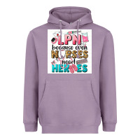 Lavender LPN because nurses need heroes Heavyweight Hoodie - LillyAllenDesigns