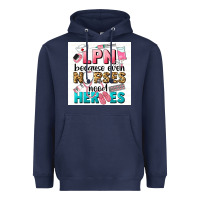 Navy LPN because nurses need heroes Heavyweight Hoodie - LillyAllenDesigns