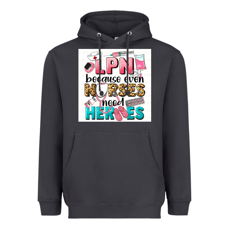 Lpn Because Nurses Need Heroes Heavyweight Hoodie by LillyAllenDesigns | Teevron
