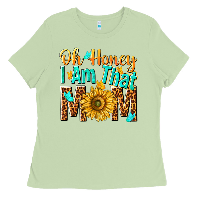 Oh Honey I Am That Mom Ladies Tee by NancyCooperArtShop | Teevron