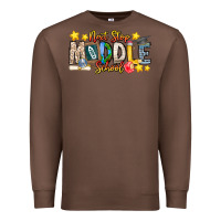 Chestnut Next Stop Middle School Premium Sweatshirt - CowhideDigitalArt