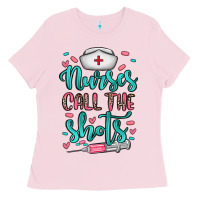 Bubblegum Pink nurses call the shots Ladies Tee - NancyCooperArtShop