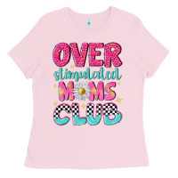 Bubblegum Pink over stimulated moms club Ladies Tee - NancyCooperArtShop