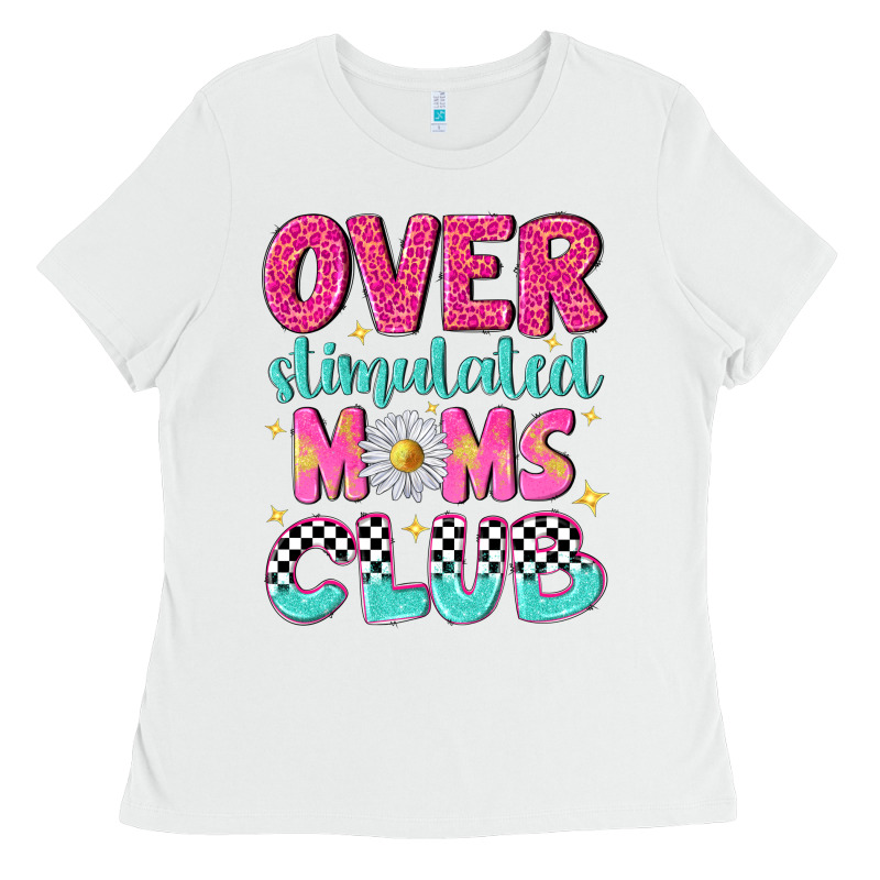 Over Stimulated Moms Club Ladies Tee by NancyCooperArtShop | Teevron