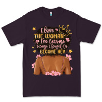 Plum i love the woman i've become because i fought to b Premium Tee - MaliasSmallBusiness
