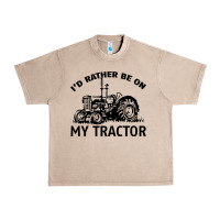 French Oak I D Rather Be On My Tractor Urban Heavy Tee - Bettercallsaul