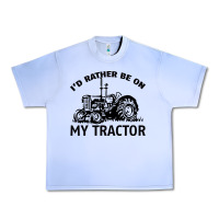 Grape Ice I D Rather Be On My Tractor Urban Heavy Tee - Bettercallsaul