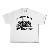 Lunar Rock I D Rather Be On My Tractor Urban Heavy Tee - Bettercallsaul
